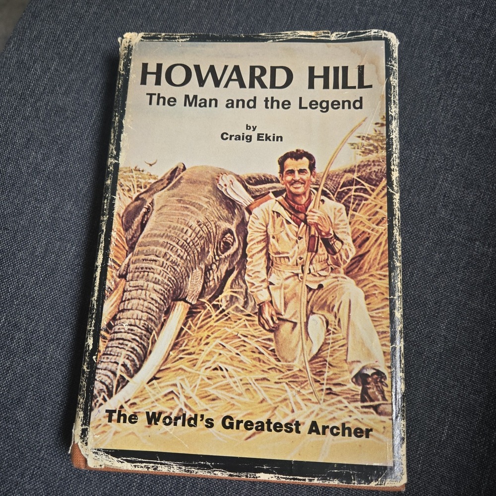 Howard Hill: The Man and the Legend book Craig Ekin 1982 HC w/ DJ